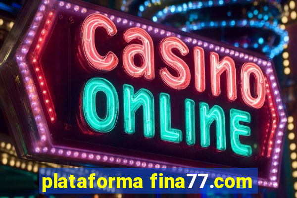 plataforma fina77.com